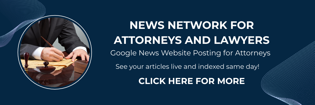 Google News Website Posting For Attorneys