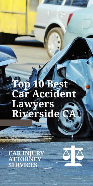 Top 10 Best Car Accident Lawyers Riverside CA
